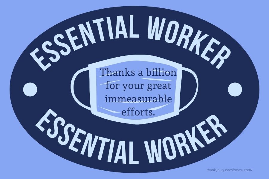 Thank you so much to all of the essential workers