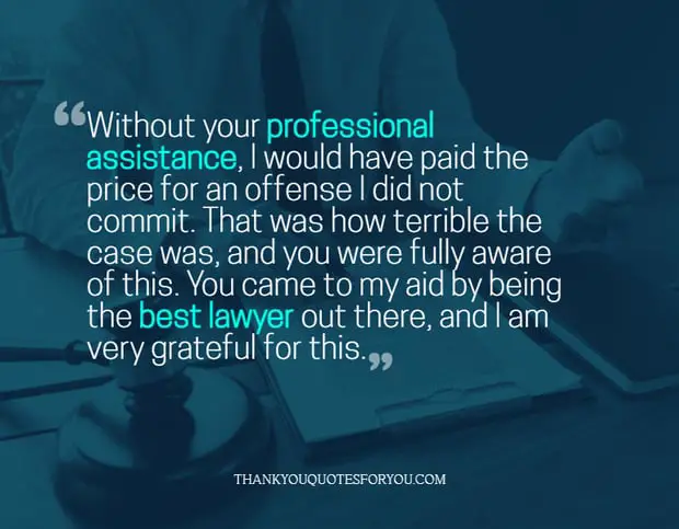 Thank you for being the best lawyer out there
